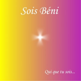 CD Sois Béni - Qui que tu sois, de Michel Garnier